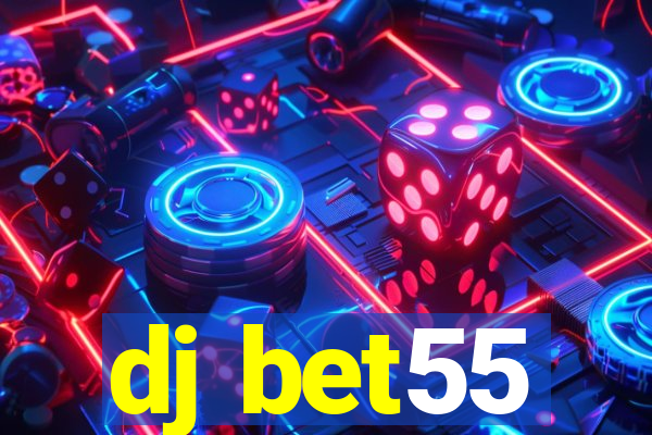 dj bet55